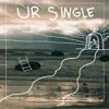 Your Girlfriend's Band - Ur Single - Single
